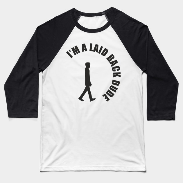 Laid back dude Baseball T-Shirt by aceofspace